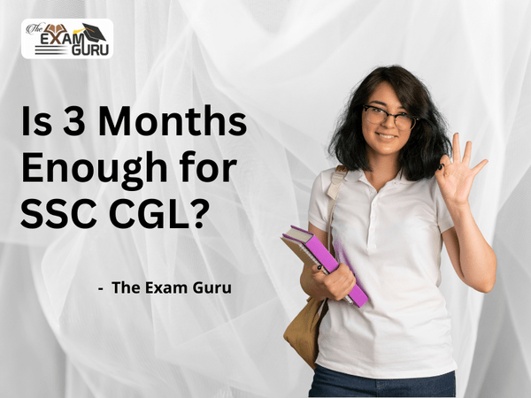 Is 3 Months Enough for SSC CGL?
